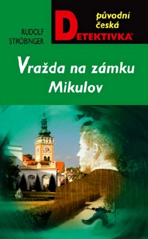 [Původní česká detektivka 01] • Vražda na zámku Mikulov